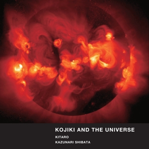 CD Shop - KITARO/KAZUNARI SHIBATA KOJIKI AND THE UNIVERSE