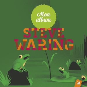 CD Shop - WARING, STEVE MON ALBUM DE STEVE WARING