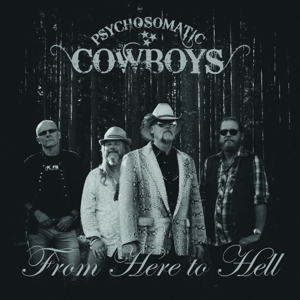 CD Shop - PSYCHOSOMATIC COWBOYS FROM HERE TO HELL