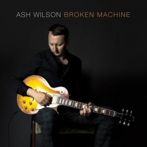 CD Shop - WILSON, ASH BROKEN MACHINE