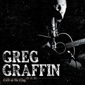 CD Shop - GRAFFIN, GREG COLD AS THE CLAY