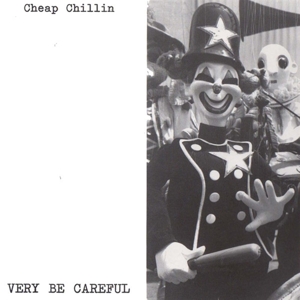 CD Shop - VERY BE CAREFUL CHEAP CHILLIN