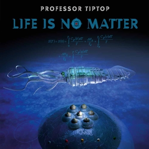 CD Shop - PROFESSOR TIP TOP LIFE IS NO MATTER