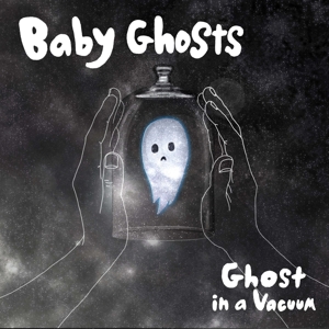 CD Shop - BABY GHOSTS 7-GHOST IN A VACUUM