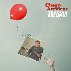 CD Shop - CHEER-ACCIDENT TRADING BALLOONS