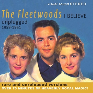 CD Shop - FLEETWOODS I BELIEVE  UNPLUGGED 1959-1961