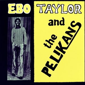 CD Shop - TAYLOR, EBO EBO TAYLOR AND THE PELIKANS
