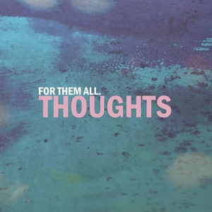 CD Shop - FOR THEM ALL THOUGHTS