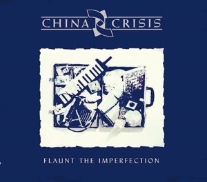 CD Shop - CHINA CRISIS FLAUNT THE IMPERFECTION