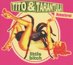 CD Shop - TITO & TARANTULA LITTLE BITCH