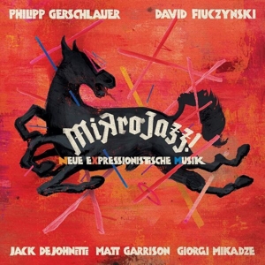CD Shop - GERSCHLAUER/FIUCZYNSKI/DE MIKROJAZZ (NEUE EXPRESSIONISTISCHE MUSIK)