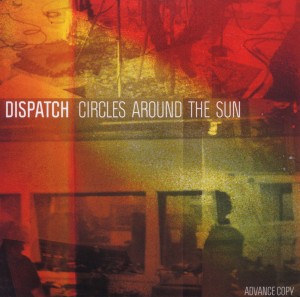 CD Shop - DISPATCH CIRCLES AROUND THE SUN