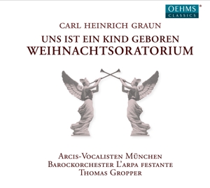 CD Shop - GRAUN, C.H. WEIHNACHTSORATORIUM: UNS IST EIN KIND GEBOREN