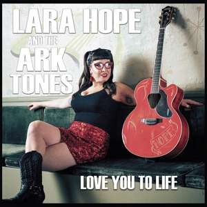 CD Shop - HOPE, LARA & THE ARK-TONE LOVE YOU TO LIFE