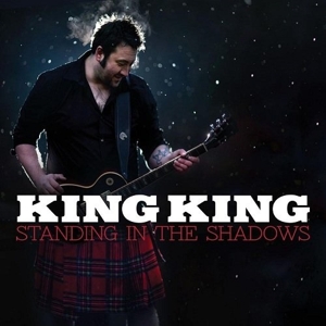 CD Shop - KING KING STANDING IN THE SHADOWS