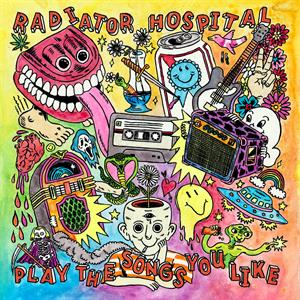 CD Shop - RADIATOR HOSPITAL PLAY THE SONGS YOU LIKE