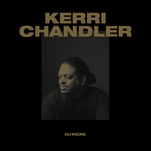 CD Shop - CHANDLER, KERRI KERRI CHANDLER DJ-KICKS