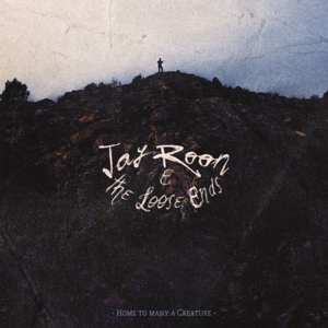 CD Shop - JAY-ROON & THE LOOSE ENDS HOME TO MANY A CREATURE