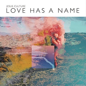 CD Shop - JESUS CULTURE LOVE HAS A NAME