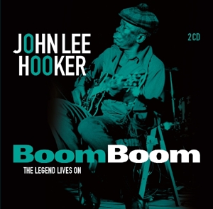 CD Shop - HOOKER, JOHN LEE BOOM BOOM: THE LEGEND LIVES ON