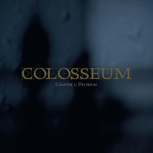 CD Shop - COLOSSEUM CHAPTER 1:DELIRIUM