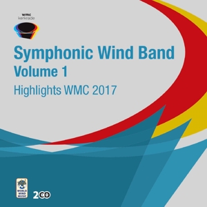 CD Shop - V/A HIGHLIGHTS WMC 2017 - SYMPHONIC WIND ORCHESTRA, VOL. 1