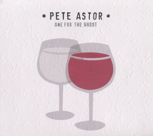 CD Shop - ASTOR, PETE ONE FOR THE GHOST