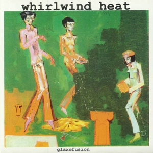 CD Shop - WHIRLWIND HEAT 7-GLAXEFUSION