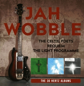 CD Shop - JAH WOBBLE CELTIC POETS/ REQUIEM/ LIGHT PROGRAMME: THE 30 HERTZ ALBUMS