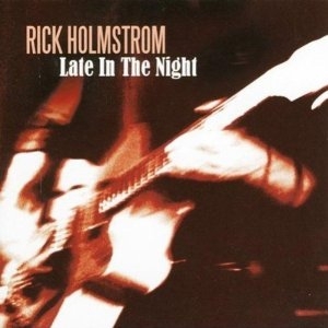CD Shop - HOLMSTROM, RICK LATE IN THE NIGHT