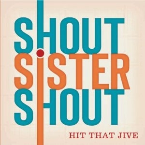 CD Shop - SHOUT SISTER SHOUT HIT THAT JIVE