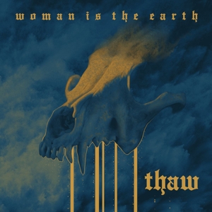 CD Shop - WOMAN IS THE EARTH THAW