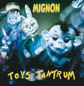CD Shop - MIGNON TOYS TANTRUM