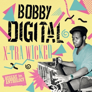 CD Shop - V/A X-TRA WICKED: BOBBY DIGITAL REGGAE ANTHOLOGY