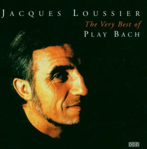 CD Shop - LOUSSIER, JACQUES VERY BEST OF PLAY BACH
