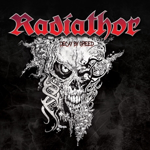 CD Shop - RADIATHOR DECAY BY GREED