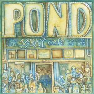 CD Shop - POND LIVE AT THE X-RAY CAFE