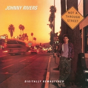 CD Shop - RIVERS, JOHNNY NOT A THROUGH STREET