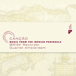 CD Shop - BRISK RECORDER QUARTET AM CANCAO - MUSIC FROM THE IBERIAN PENINSULA