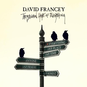 CD Shop - FRANCEY, DAVID THE BROKEN HEART OF EVERYTHING