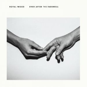 CD Shop - ROYAL WOOD EVER AFTER THE FAREWELL