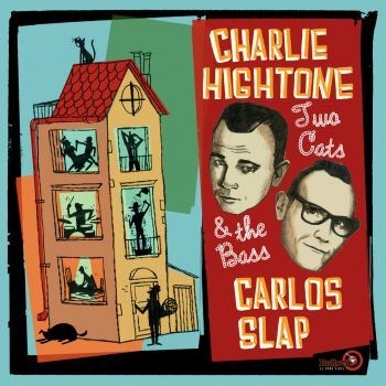 CD Shop - HIGHTONE, CHARLIE & CARLOS SLAP TWO CATS & THE BASS