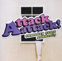 CD Shop - ATTACK ATTACK SOMEDAY CAME SUDDENLY