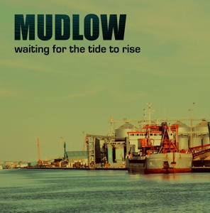 CD Shop - MUDLOW WAITING FOR THE TIDE TO RISE