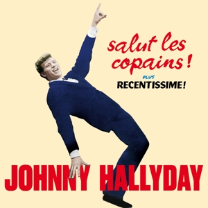 CD Shop - HALLYDAY, JOHNNY SALUT LES COPAINS!/RECENTISSIME!
