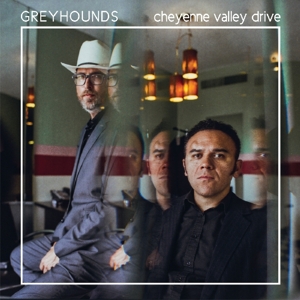 CD Shop - GREYHOUNDS CHEYENNE VALLEY DRIVE