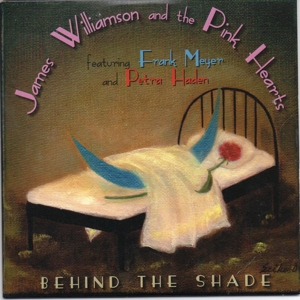 CD Shop - WILLIAMSON, JAMES & THE P BEHIND THE SHADE