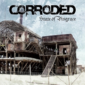 CD Shop - CORRODED STATE OF DISGRACE