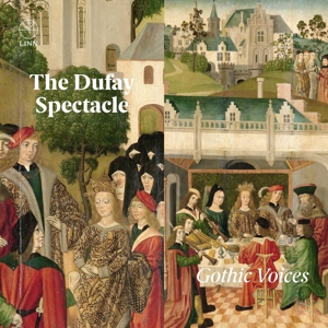CD Shop - GOTHIC VOICES DUFAY SPECTACLE