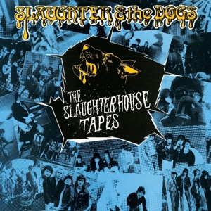 CD Shop - SLAUGHTER & THE DOGS SLAUGHTERHOUSE TAPES